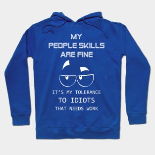 My People Skills Are Fine Hoodie